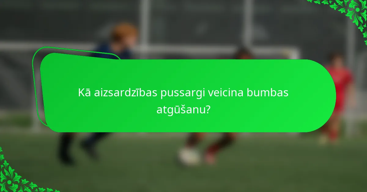 Kā aizsardzības pussargi veicina bumbas atgūšanu?